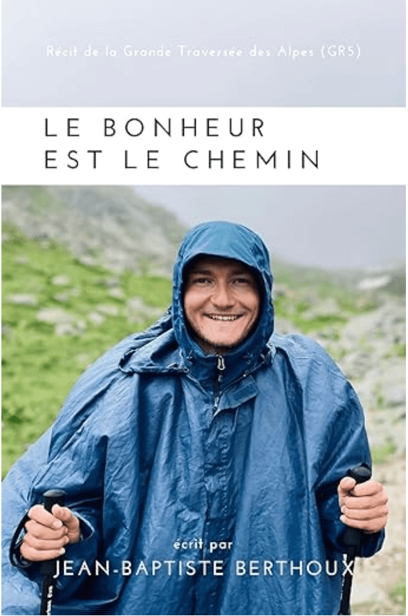 Couverture du livre « La Grande Traversée des Alpes (GR5) en 31 jours : le bonheur est le chemin »